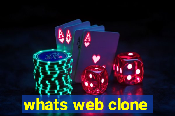 whats web clone